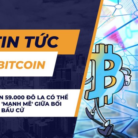 Giá Bitcoin 59.000 đô la có thể dao động ‘mạnh mẽ’ giữa bối cảnh năm bầu cử