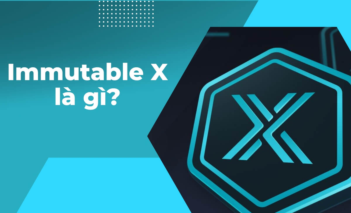 Immutable X là một nền tảng blockchain layer 2 tiên phong