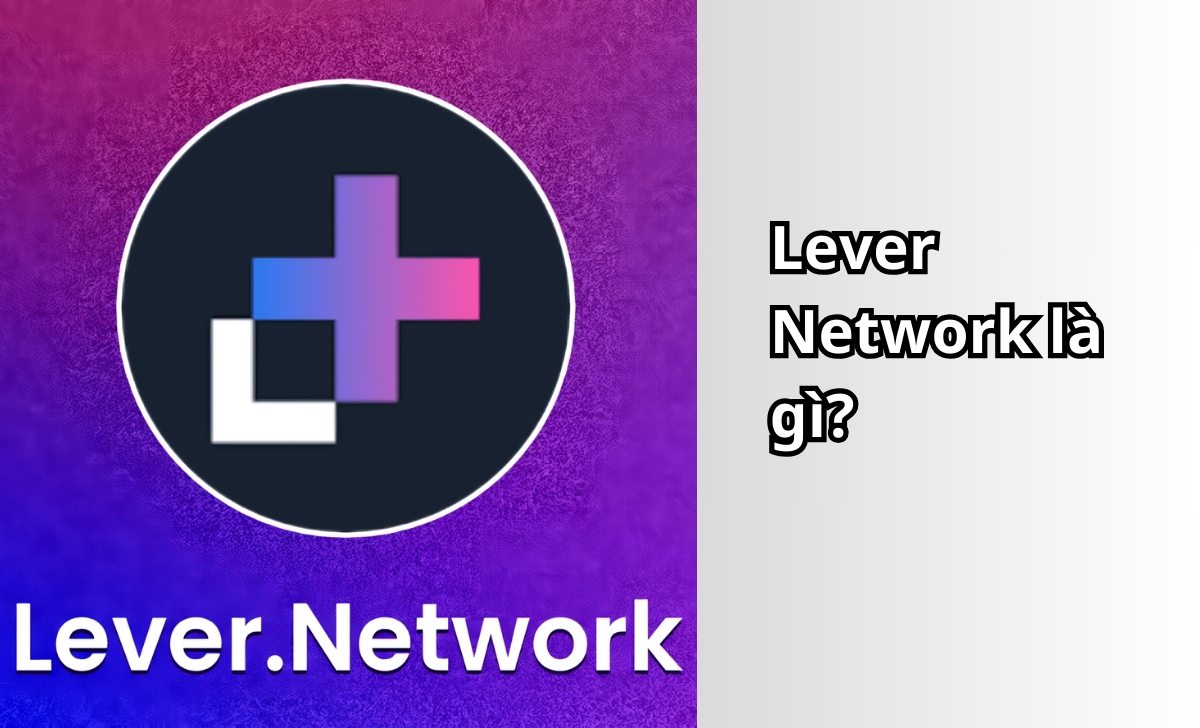 Lever Network là gì?