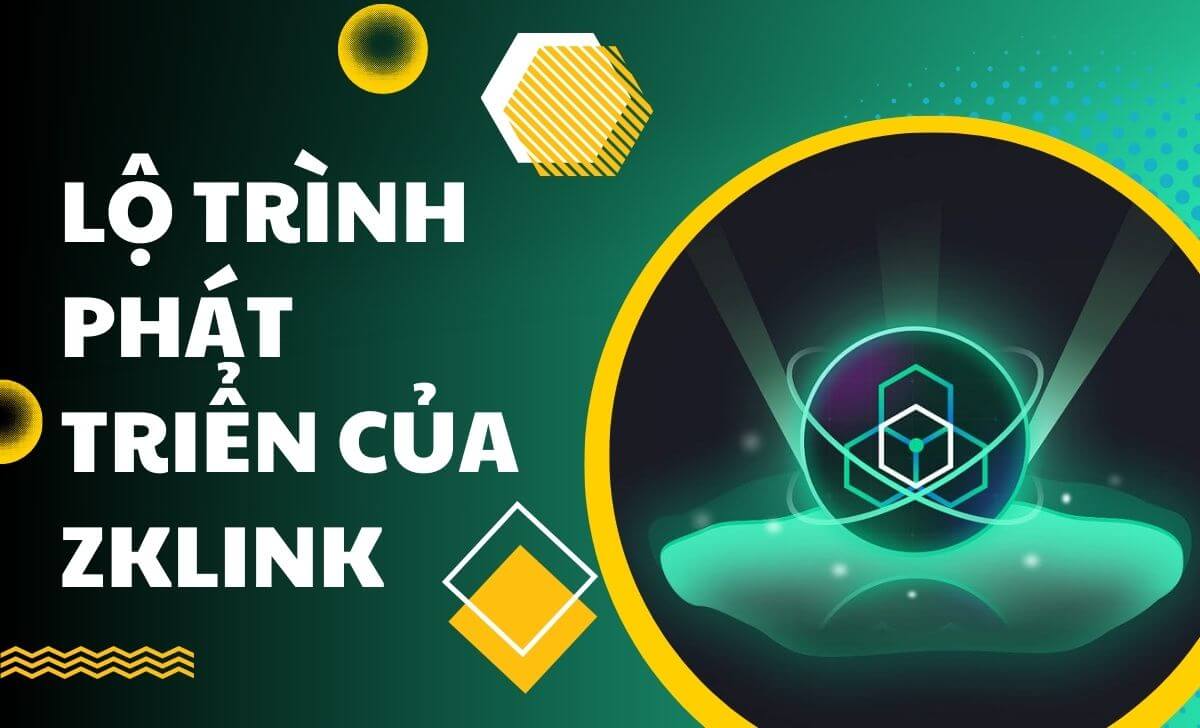 Tìm hiểu lộ trình phát triển của dự án zkLink