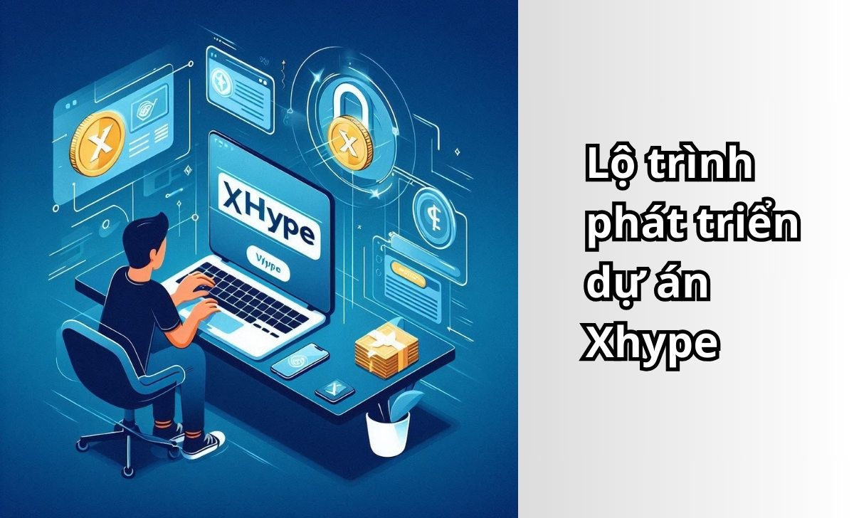 Lộ trình phát triển dự án Xhype