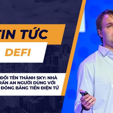 MakerDAO đổi tên thành SKY: Nhà sáng lấp trấn an người dùng với chức năng đóng băng tiền điện tử