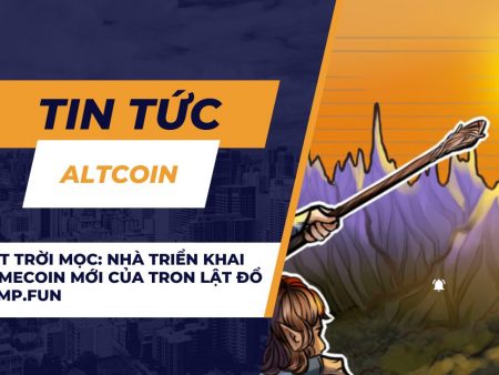 Mặt trời mọc: Nhà triển khai memecoin mới của Tron lật đổ Pump.fun