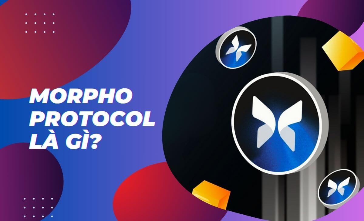 Morpho Protocol là một giao thức cho vay và vay mượn theo mô hình Peer-to-peer (P2P)