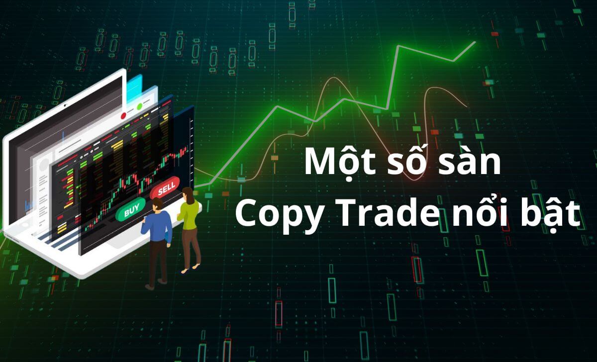 Danh sách sàn Copy Trade nổi bật