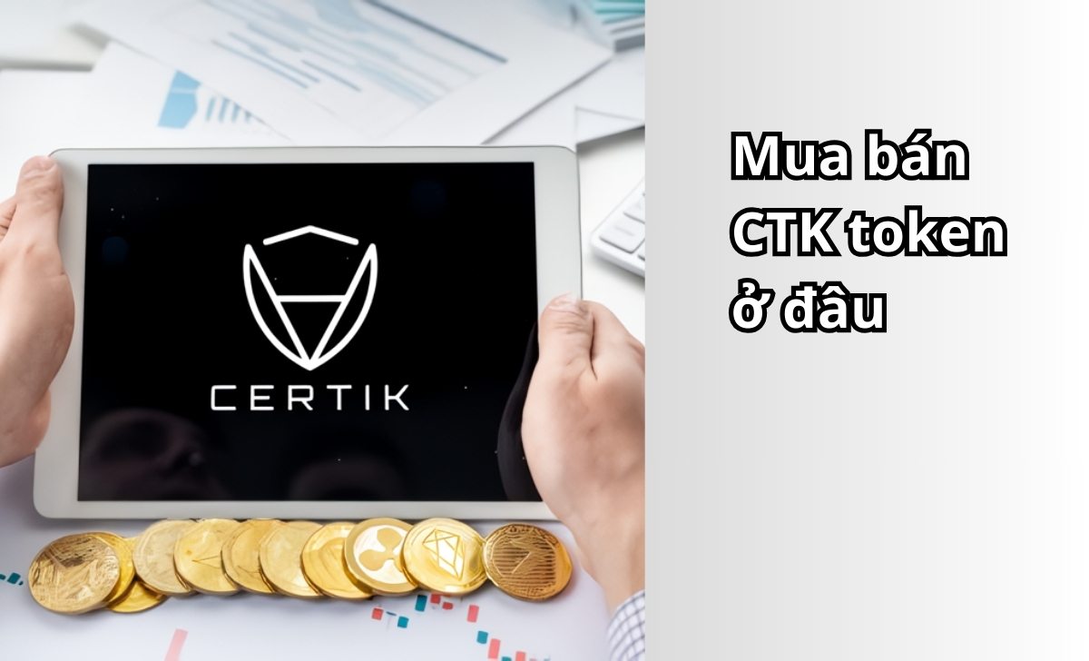 Mua bán CTK token ở đâu