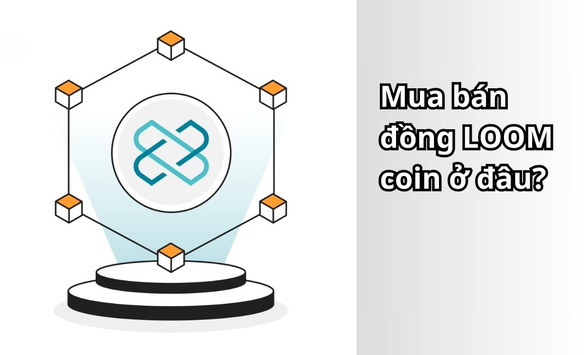 Mua bán đồng LOOM coin ở đâu?