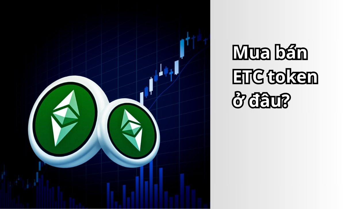 Mua bán ETC token ở đâu?