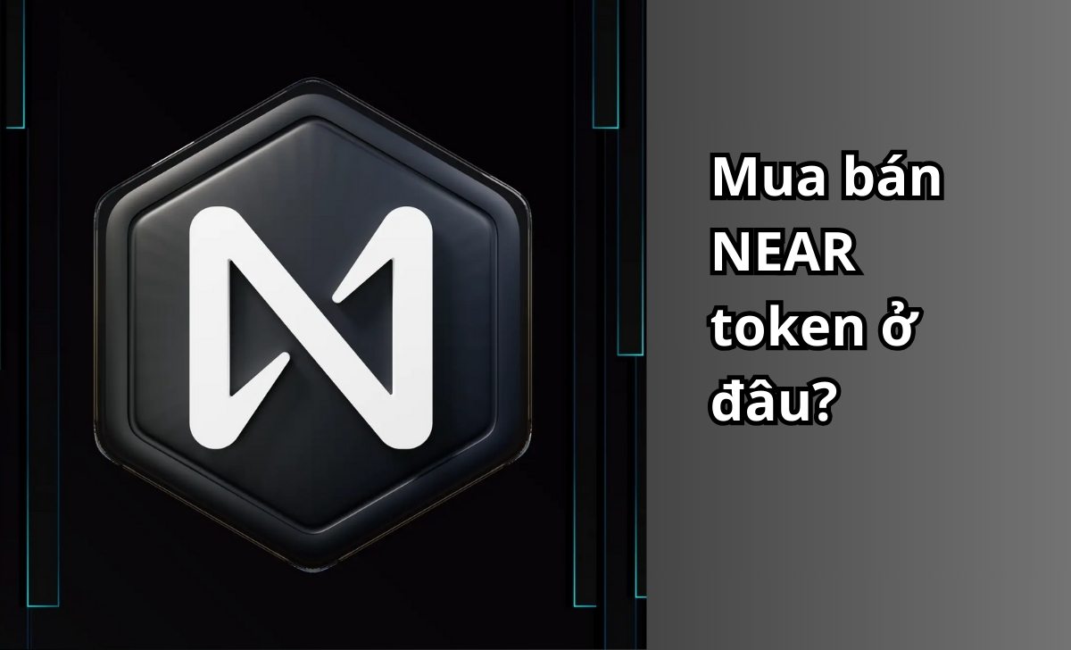 Mua bán NEAR token ở đâu?