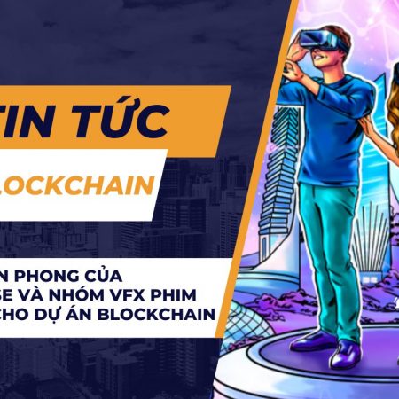 Người tiên phong của Metaverse và nhóm VFX phim hợp tác cho dự án blockchain