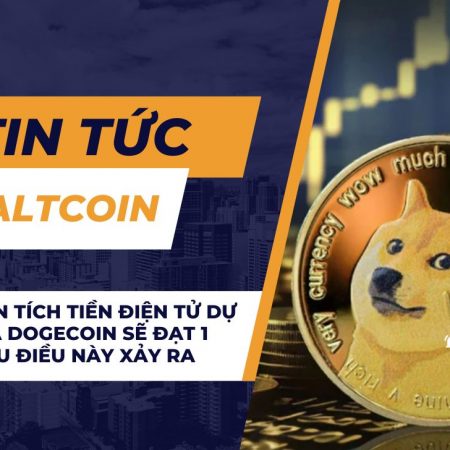 Nhà phân tích tiền điện tử dự đoán giá Dogecoin sẽ đạt 1 đô la nếu điều này xảy ra