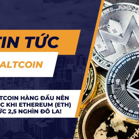 Những Altcoin hàng đầu nên mua trước khi Ethereum (ETH) lấy lại mức 2,5 nghìn đô la!