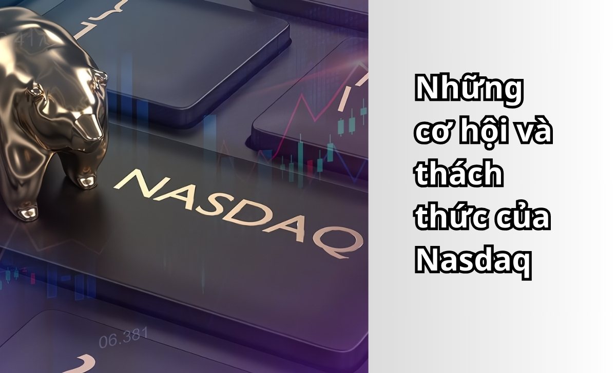 Những cơ hội và thách thức của Nasdaq