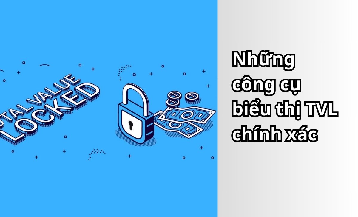 Những công cụ biểu thị TVL chính xác