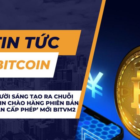 Những người sáng tạo ra chuỗi phụ Bitcoin chào hàng phiên bản ‘không cần cấp phép’ mới BitVM2