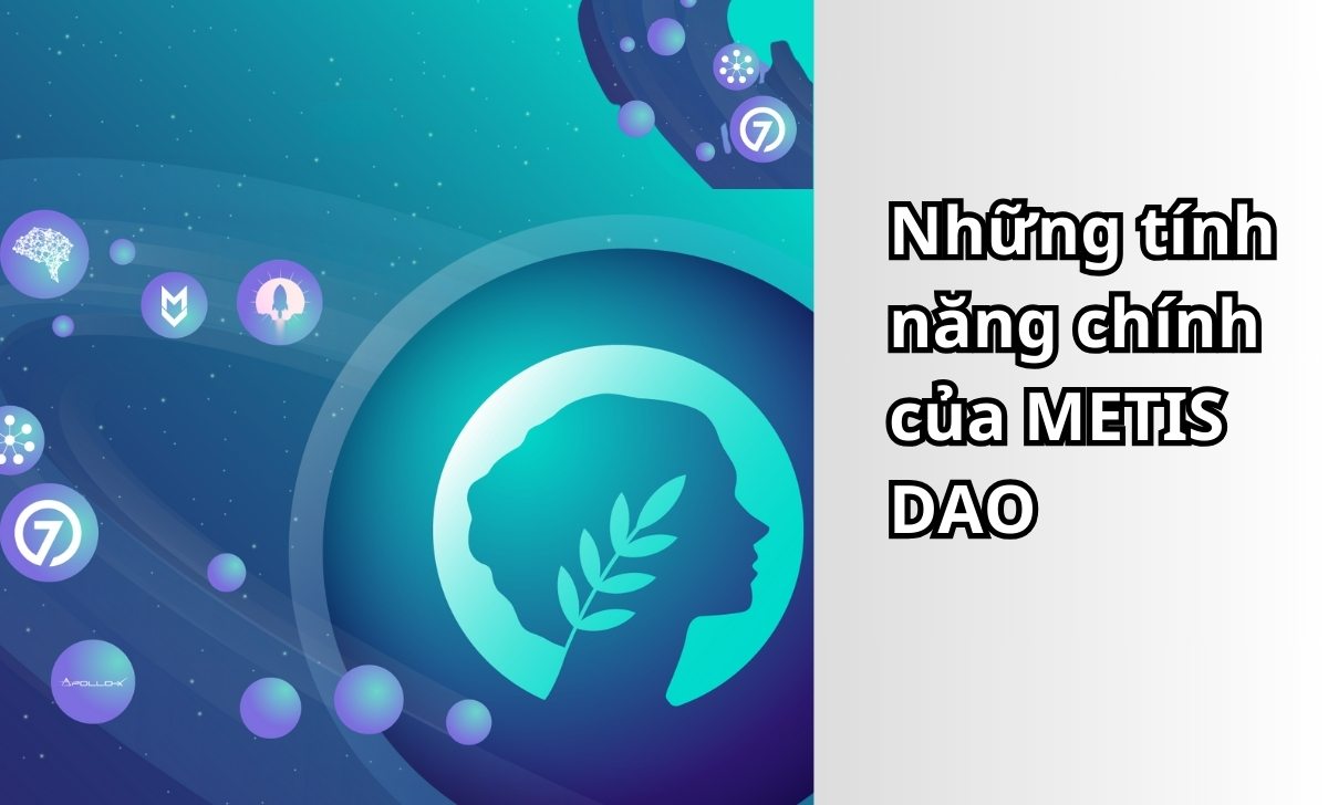 Những tính năng chính của METIS DAO