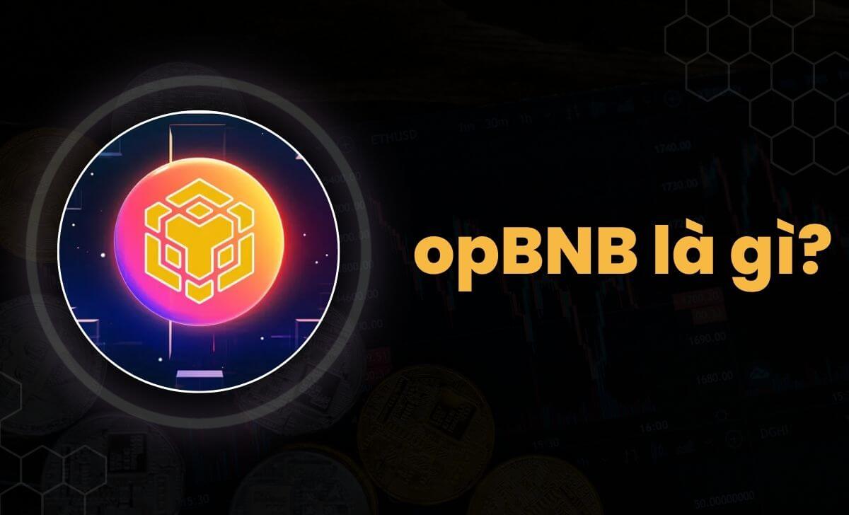 opBNB là một giải pháp mở rộng Layer 2 cho BNB Chain (BNB)