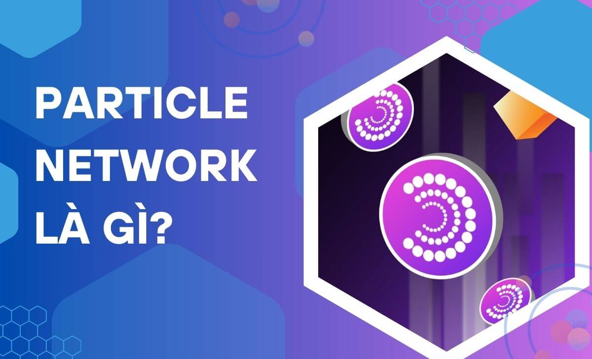 Particle Network là một blockchain layer-1 được thiết kế theo cách mô-đun