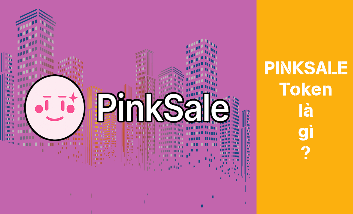 Cùng tìm hiểu về PINKSALE Token