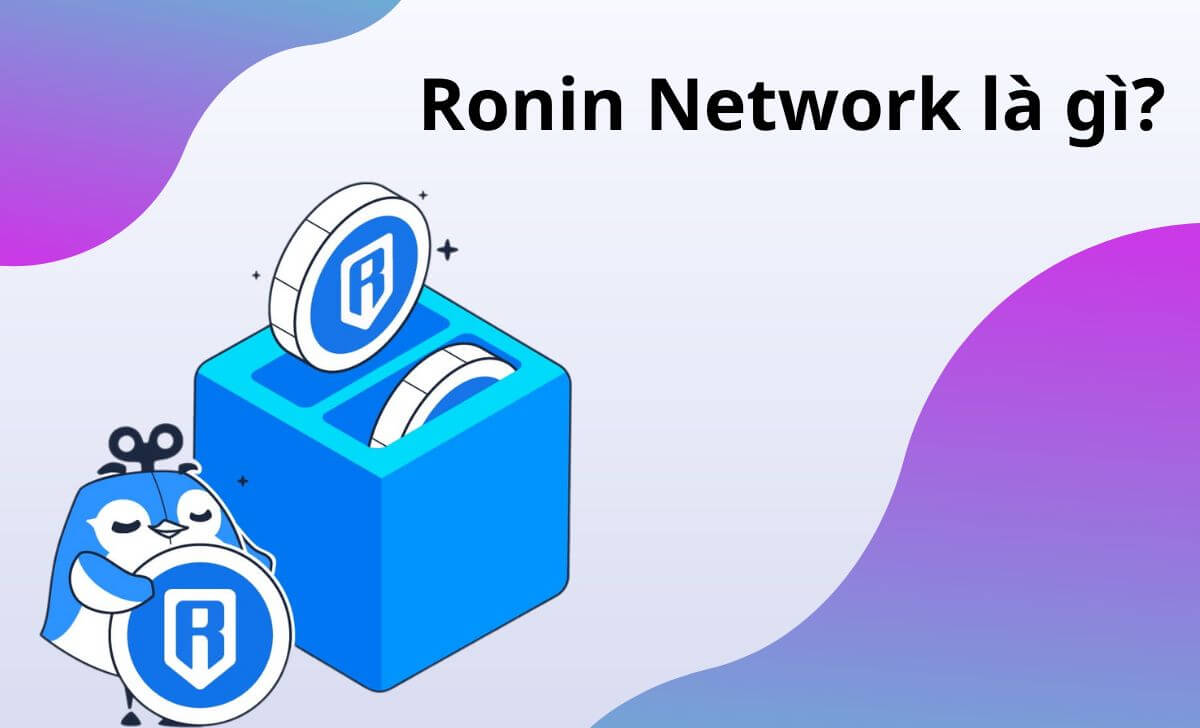 Ronin Network là một blockchain EVM dành riêng cho các nhà phát triển game