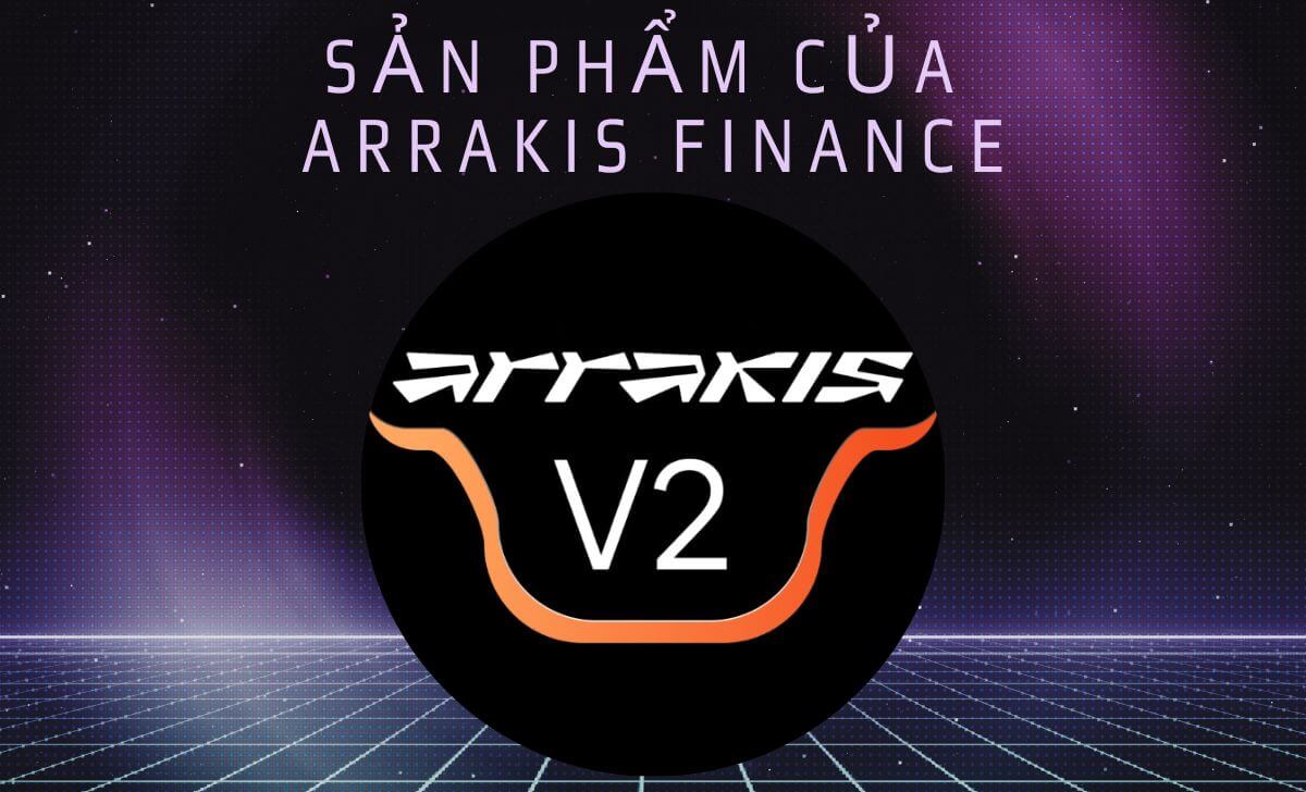 Arrakis V2 là sản phẩm được phát triển dựa trên nền tảng Uniswap V3