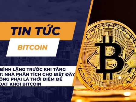 Sự bình lặng trước khi tăng vọt: Nhà phân tích cho biết đây không phải là thời điểm để thoát khỏi Bitcoin