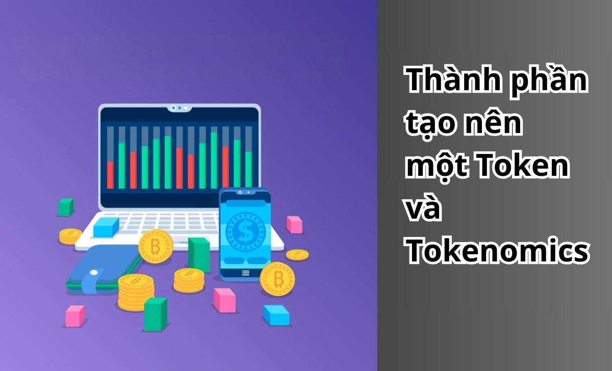 Thành phần tạo nên một Token và Tokenomics