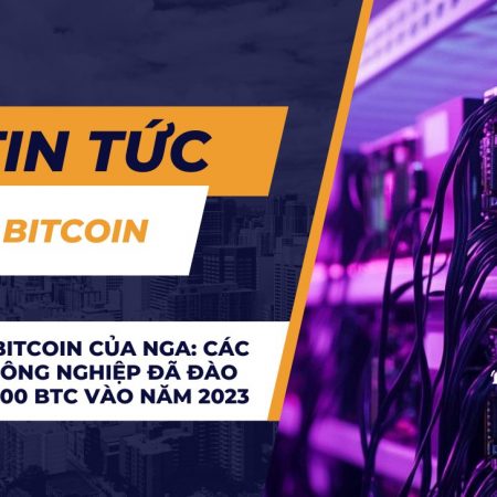 Thợ đào Bitcoin của Nga: Các công ty công nghiệp đã đào được 54.000 BTC vào năm 2023