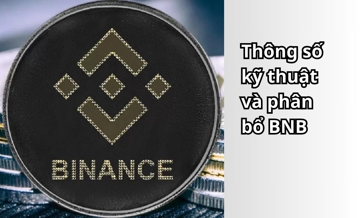 Thông số kỹ thuật và phân bổ BNB