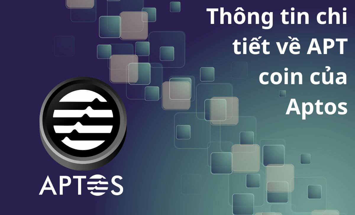 APT coin là một loại token chính được xây dựng trên nền tảng Aptos Blockchain