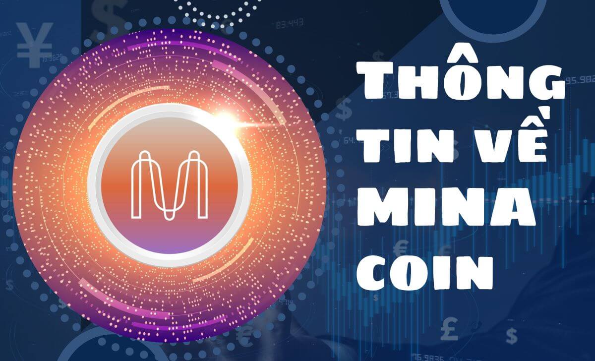 MINA coin là đồng tiền chính của dự án Mina Protocol