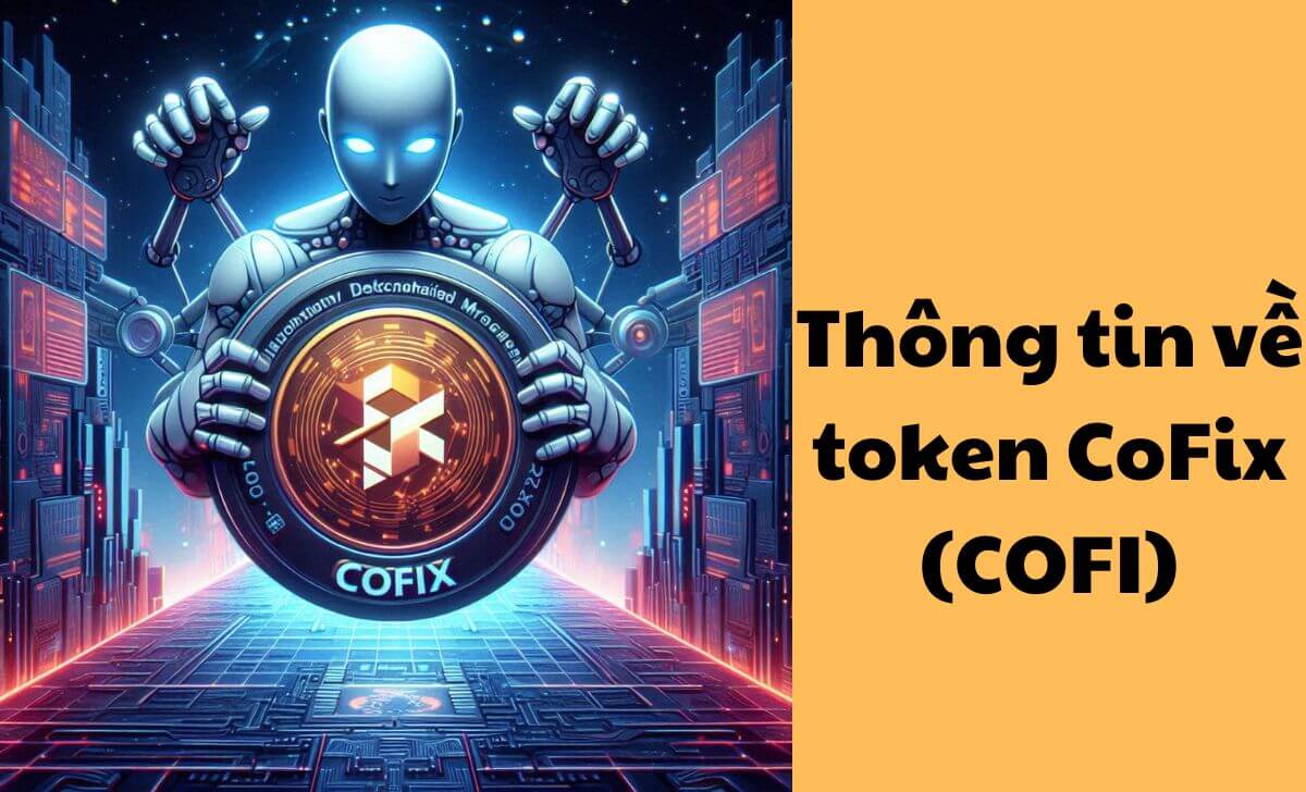 Những thông tin cơ bản về token CoFix (COFI)