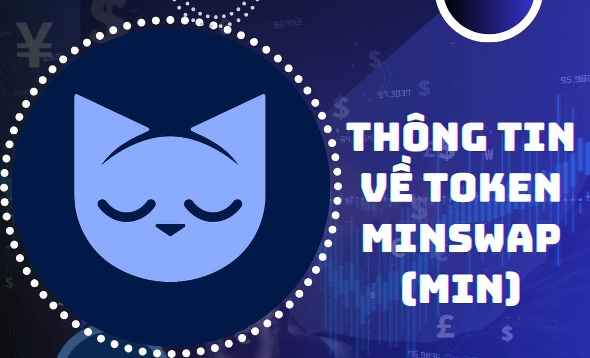 Thông tin chi tiết về Token Minswap (MIN)