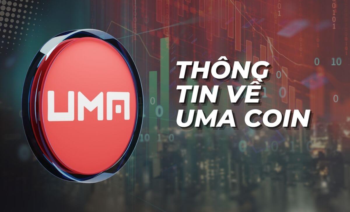 Thông tin chi tiết về UMA Coin