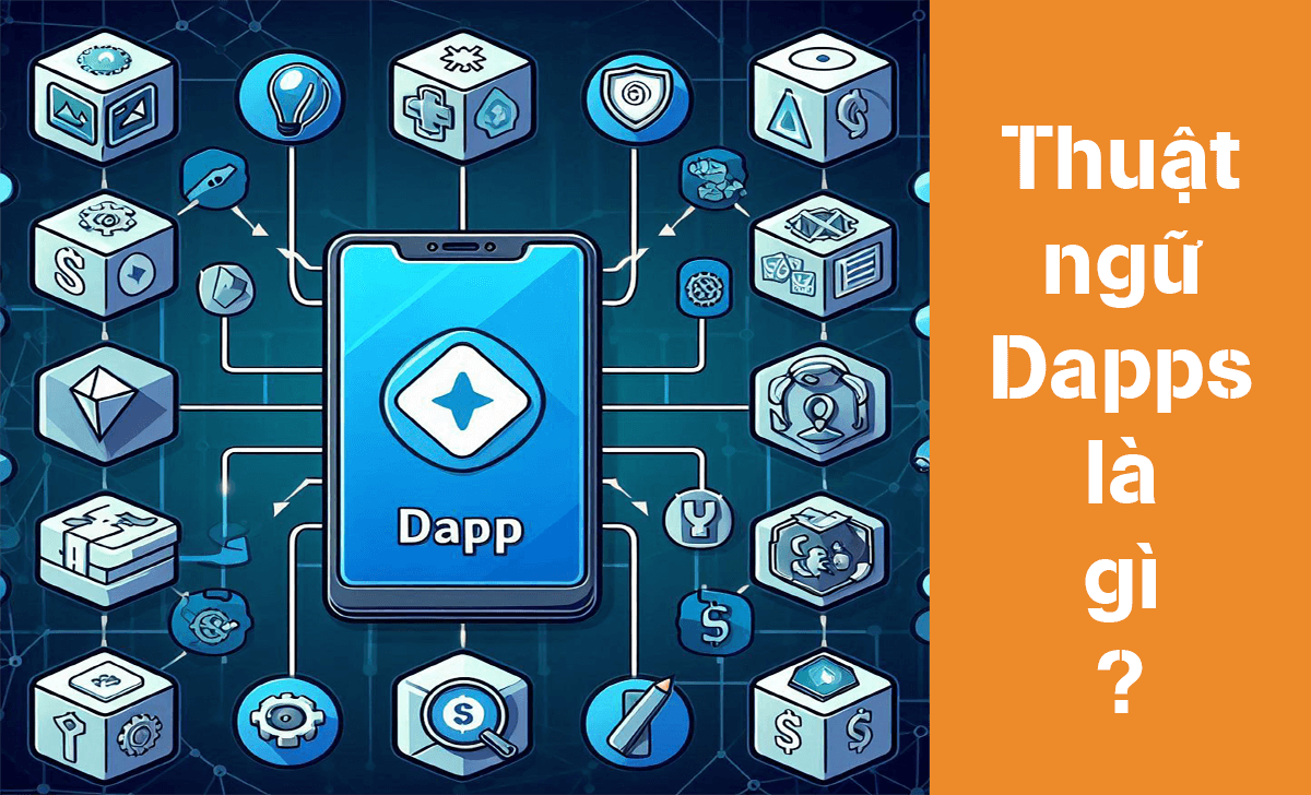 Dapps là các ứng dụng phi tập trung được phát triển và xây dựng trên các nền tảng blockchain