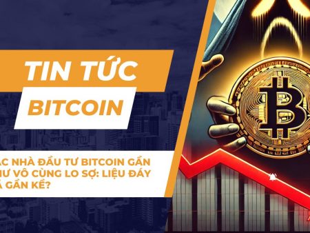 Các nhà đầu tư Bitcoin gần như vô cùng lo sợ: Liệu đáy đã gần kề?