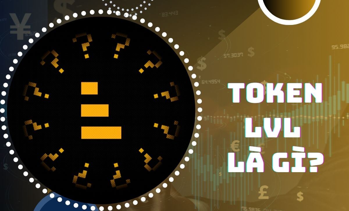 Thông tin chi tiết về Token LVL