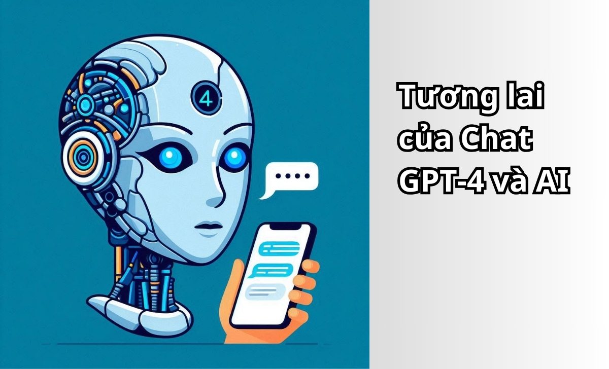 Tương lai của Chat GPT-4 và AI