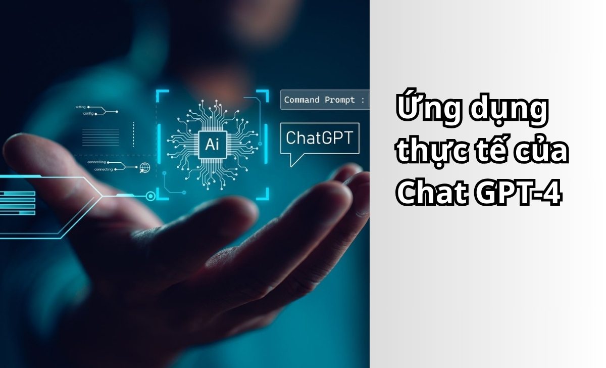 Ứng dụng thực tế của Chat GPT-4