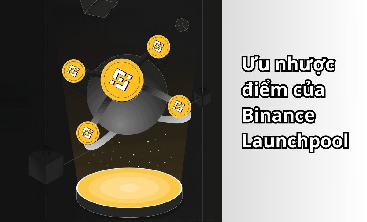 Ưu nhược điểm của Binance Launchpool