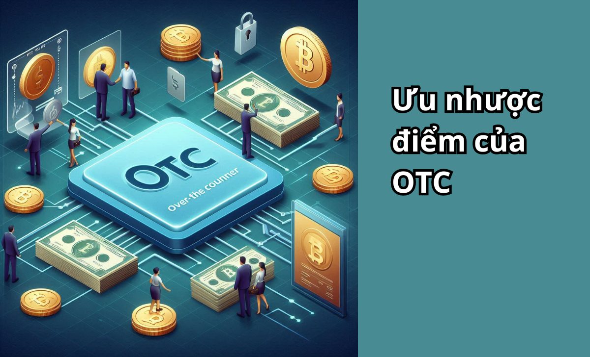 Ưu nhược điểm của OTC