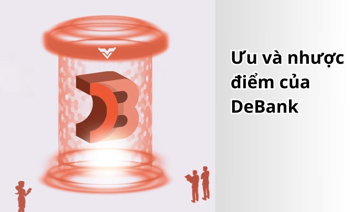 Ưu và nhược điểm của DeBank