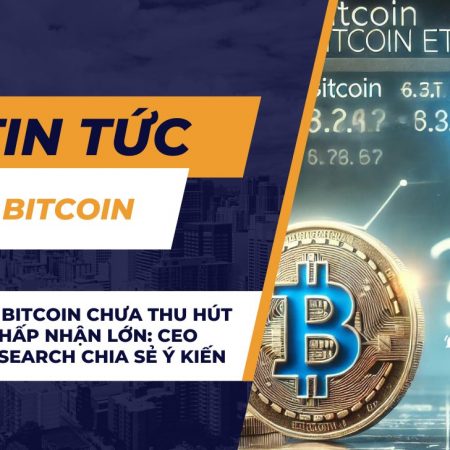 Vì sao ETF Bitcoin chưa thu hút được sự chấp nhận lớn: CEO Bianco Research chia sẻ ý kiến